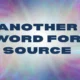 another word for source