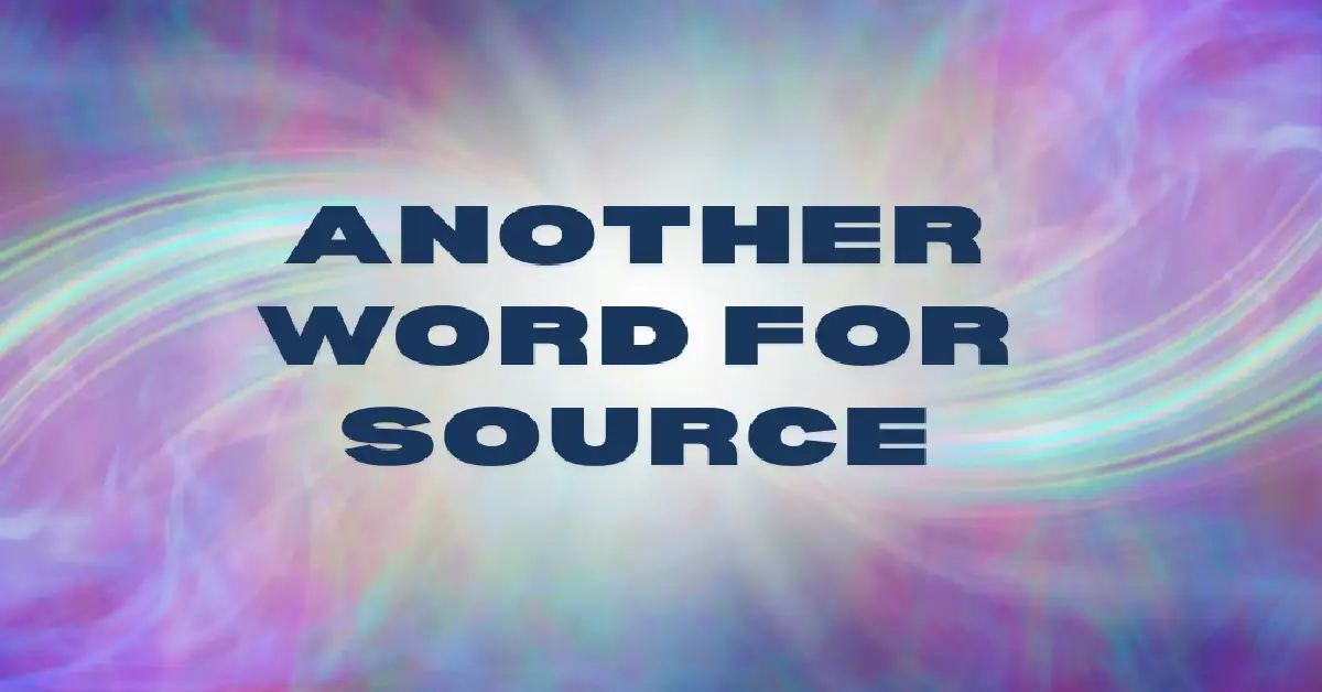 another word for source
