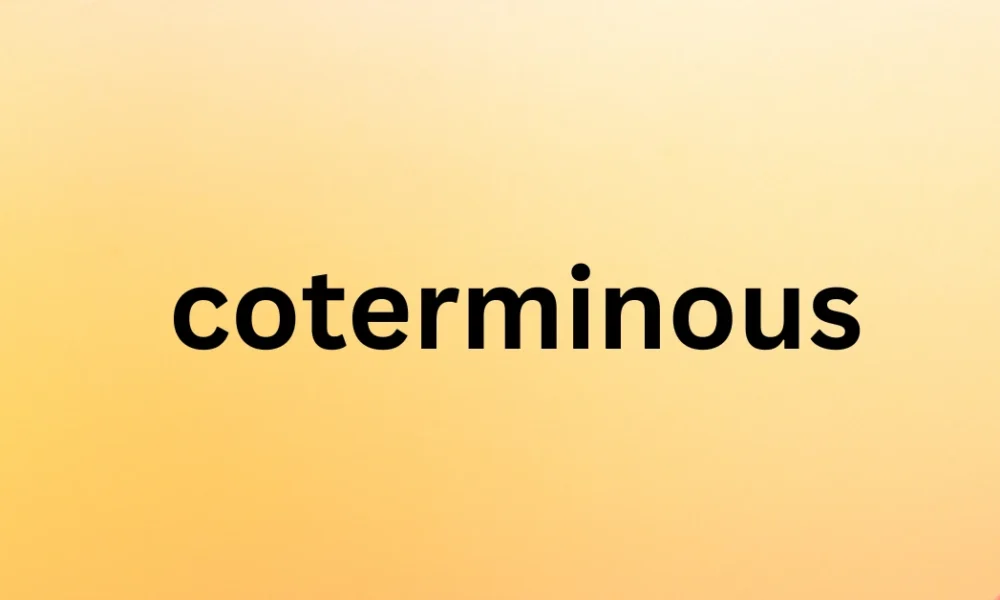 coterminous